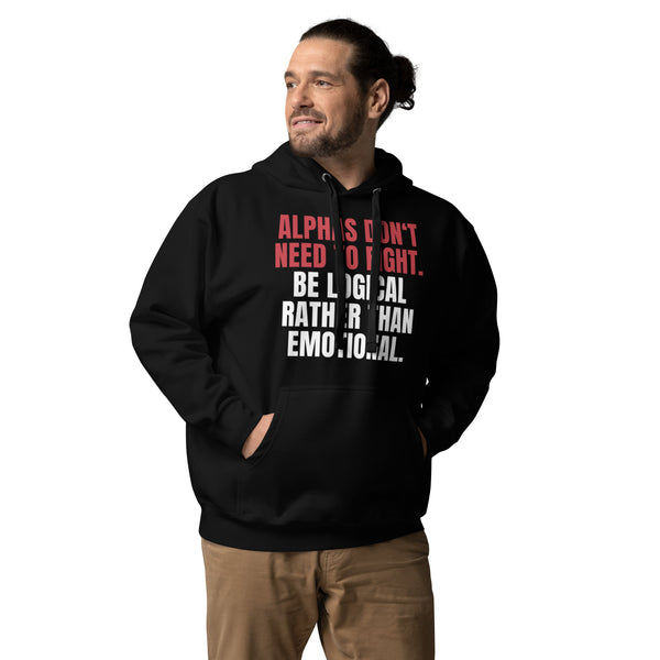 Alphas Don't Need To Fight. Hoodie